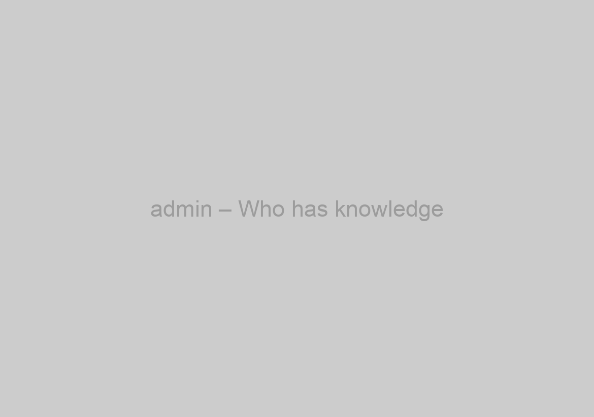 admin – Who has knowledge? (Manual Complete)